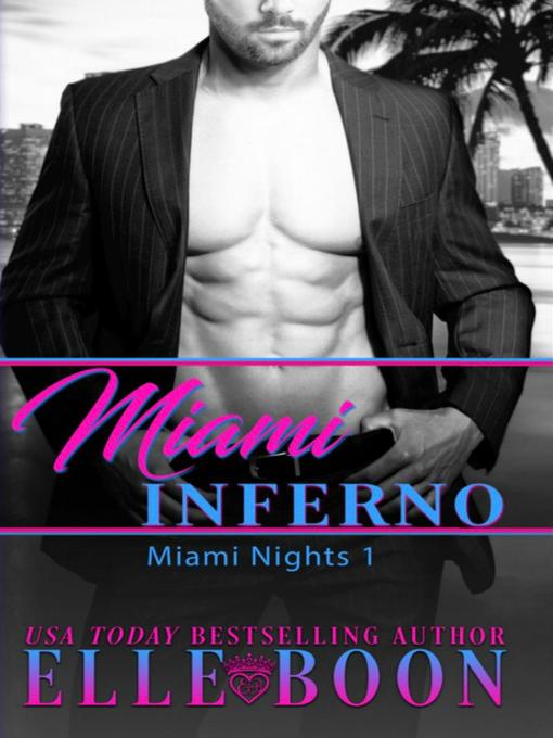 Title details for Miami Inferno by Elle Boon - Available